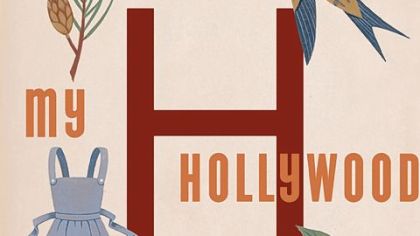 "My Hollywood" by Mona Simpson